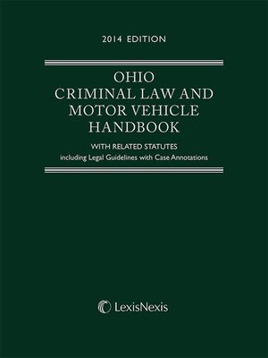 cover image of Ohio Criminal Law and Motor Vehicle Handbook